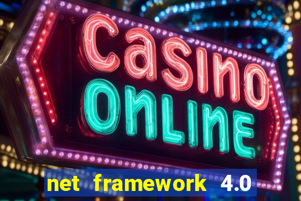 net framework 4.0 v 30319 windows 7